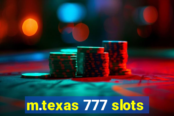 m.texas 777 slots